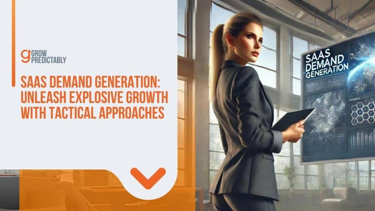 SaaS Demand Generation: Unleash Explosive Growth with Tactical Approaches