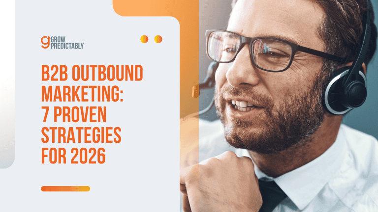 B2B Outbound Marketing: 7 Proven Strategies for 2026