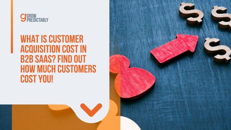 What is Customer Acquisition Cost in B2B SaaS? Find Out How Much Customers Cost You!