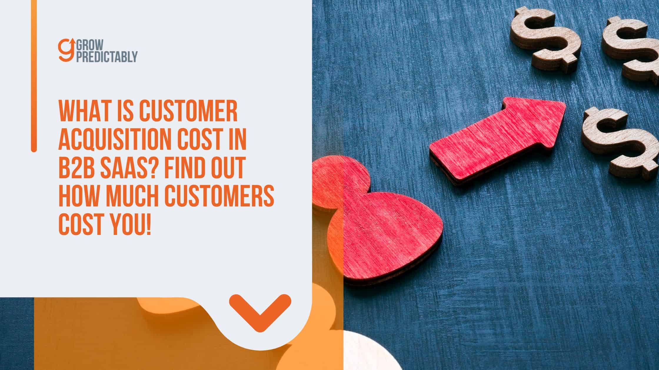 WHat is Customer Acquisition Cost in B2B SaaS
