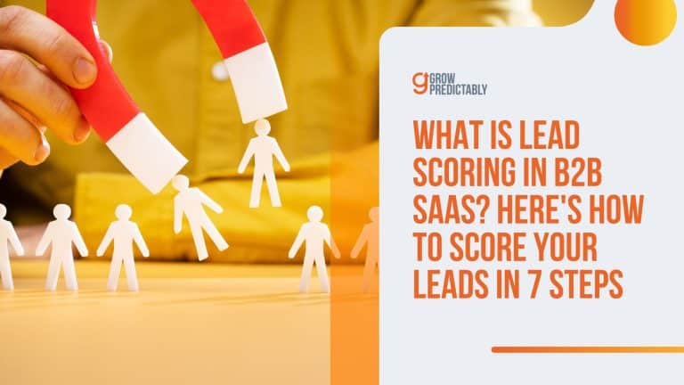 What is Lead Scoring in B2B SaaS? Here’s How to Score Your Leads in 7 Steps