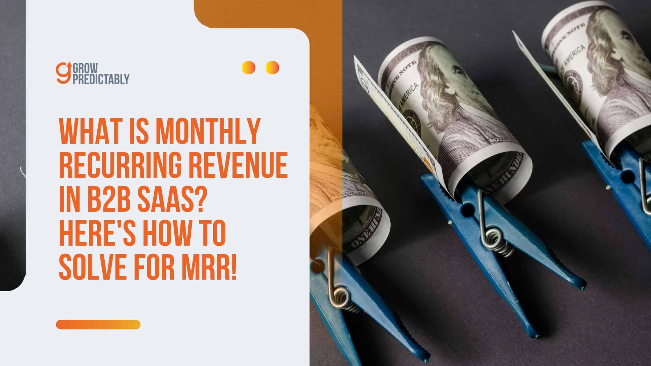 What is Monthly Recurring Revenue in B2B SaaS