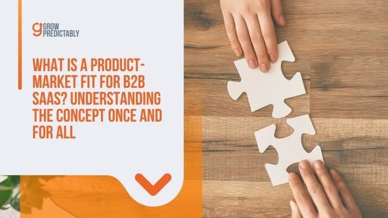 What is Product Market Fit for B2B SaaS? Understanding the Concept Once and For All