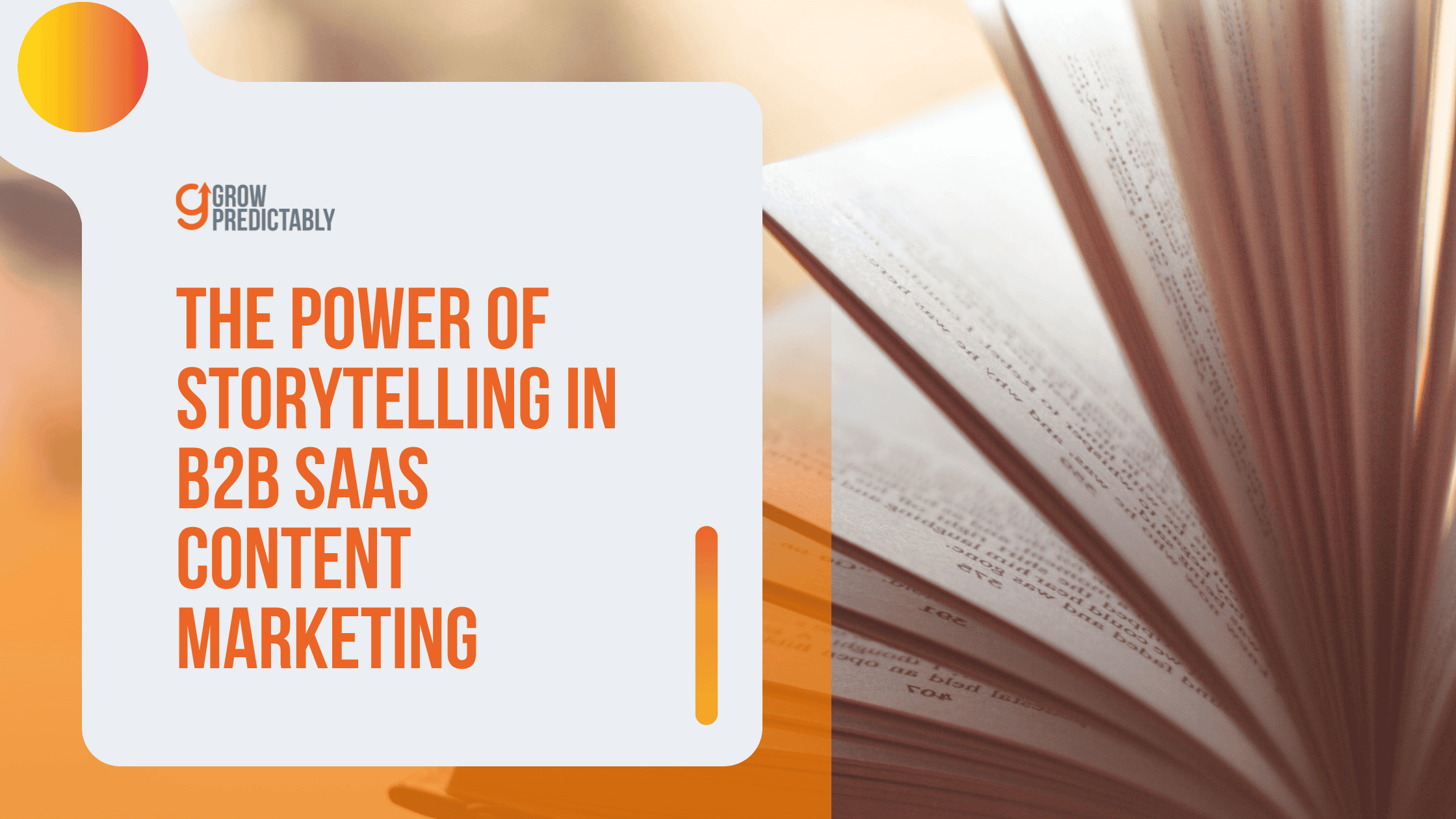The Power of Storytelling in B2B SaaS Content Marketing