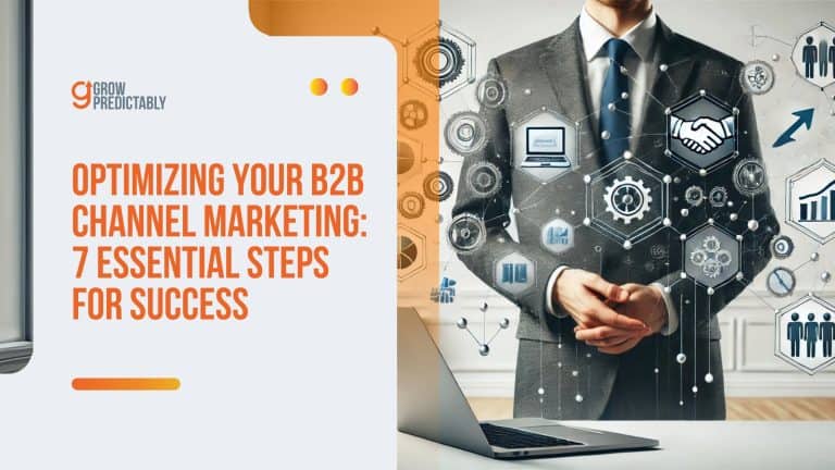 Optimizing B2B Channel Marketing: 7 Essential Steps for Success
