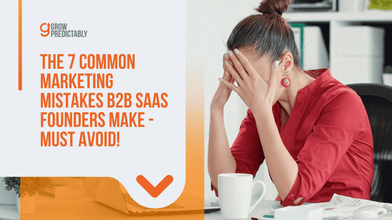 Common Marketing Mistakes B2B SaaS Founders Make
