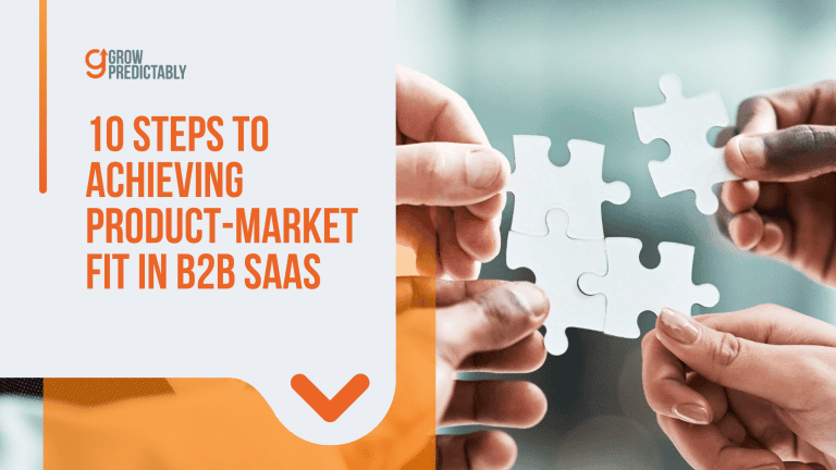 Achieving Product-Market Fit in B2B SaaS