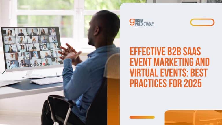 Effective B2B SaaS Event Marketing and Virtual Events: Best Practices for 2025