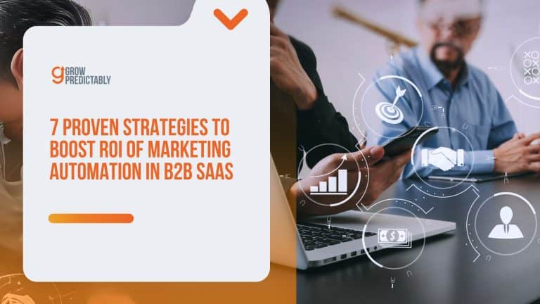 7 Proven Strategies to Boost ROI of Marketing Automation in B2B SaaS