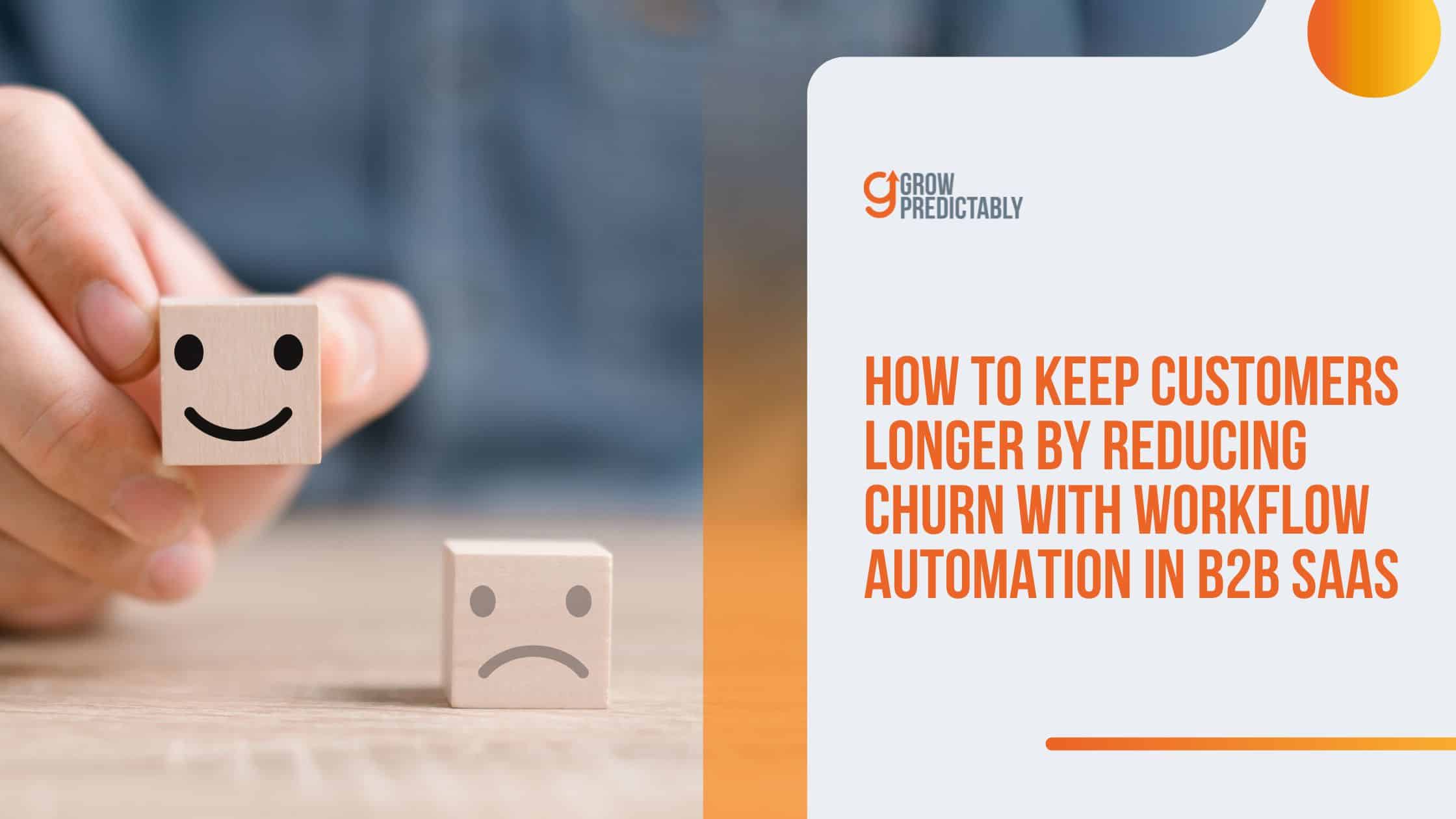 Reducing Churn with Workflow Automation in B2B SaaS