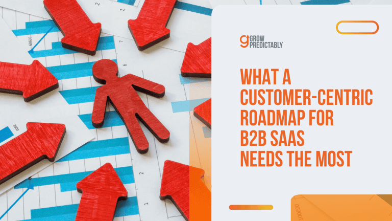 Customer-Centric Roadmap for B2B SaaS