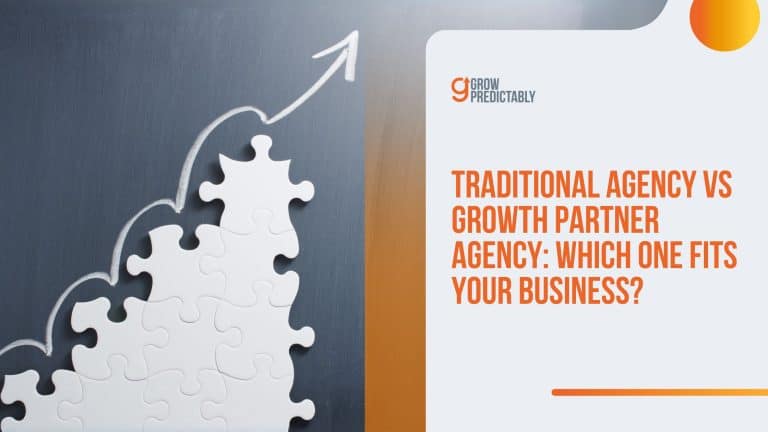 Traditional Agency vs Growth Partner Agency: Which One Fits Your Business?