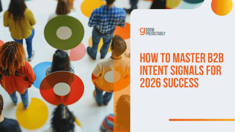 How to Master B2B Intent Signals for 2026 Success