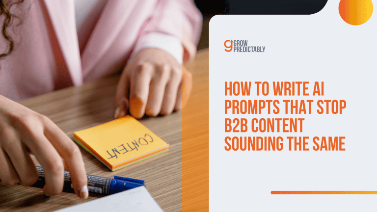 How to Write AI Prompts That Stop B2B Content Sounding the Same