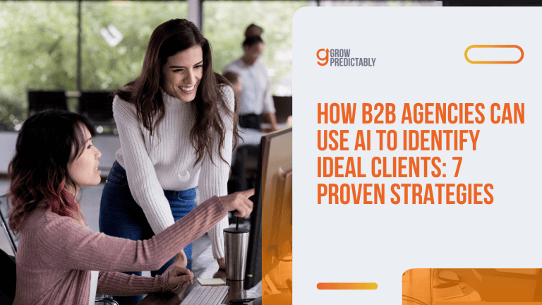How B2B Agencies Can Use AI to Identify Ideal Clients