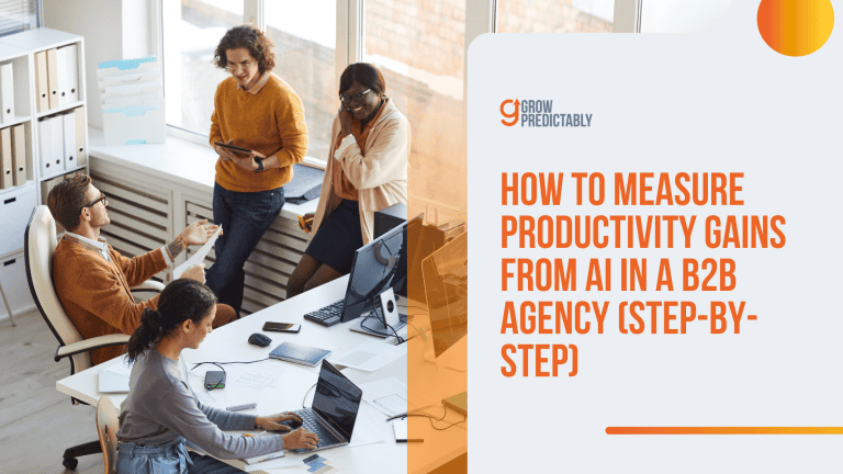 How to Measure Productivity Gains from AI in a B2B Agency