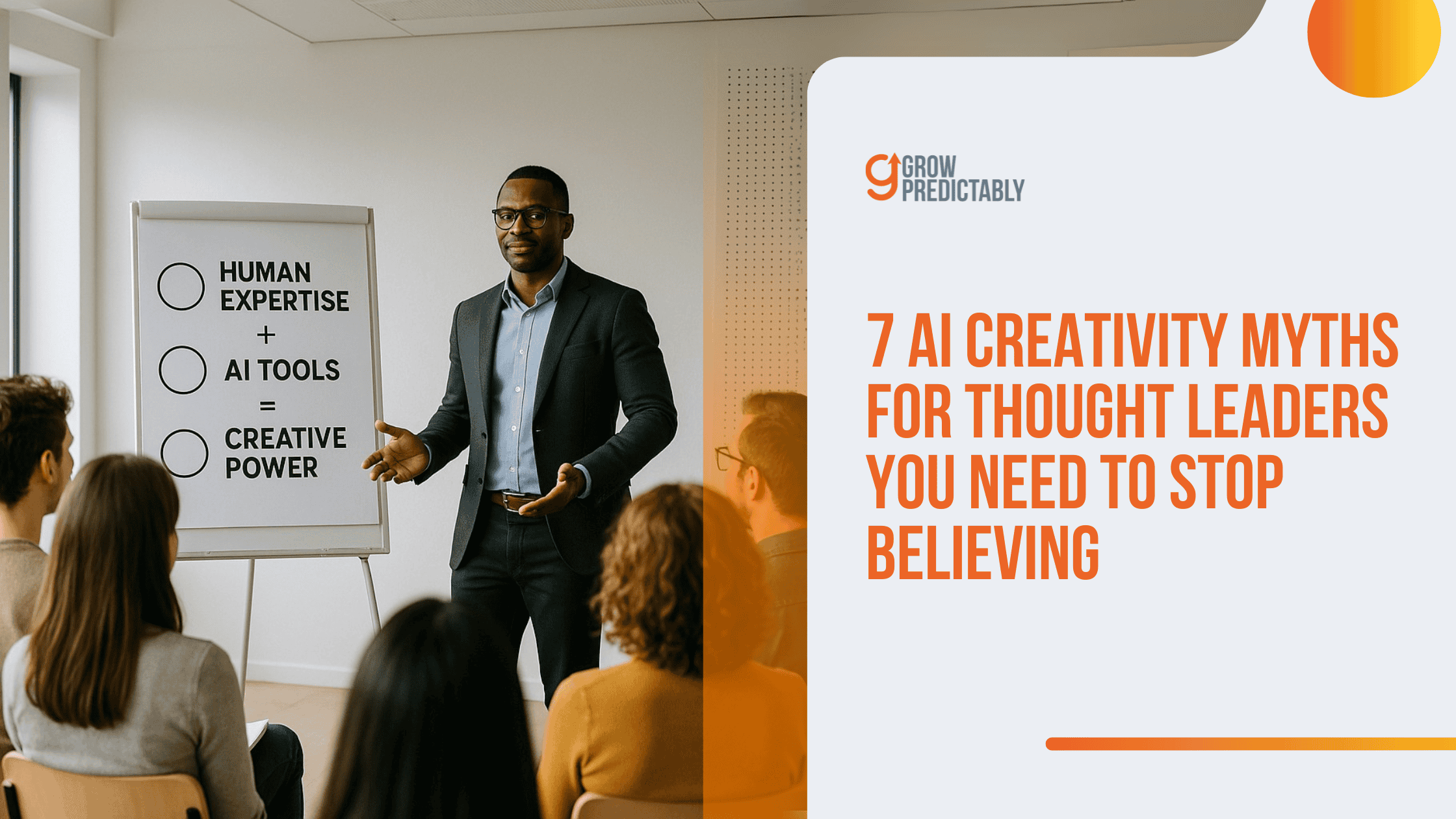 7 AI Creativity Myths for Thought Leaders You Need to Stop Believing