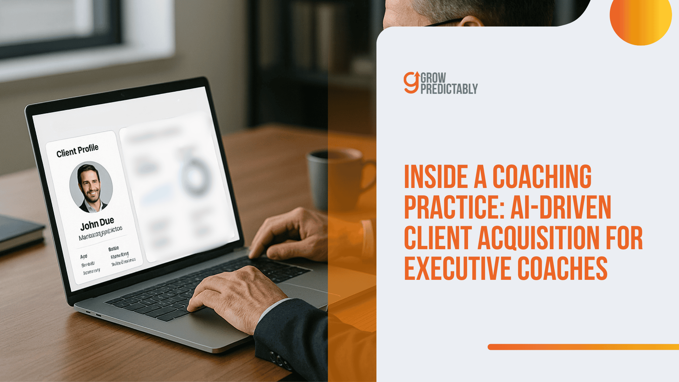 Inside a Coaching Practice: AI-driven Client Acquisition for Executive Coaches