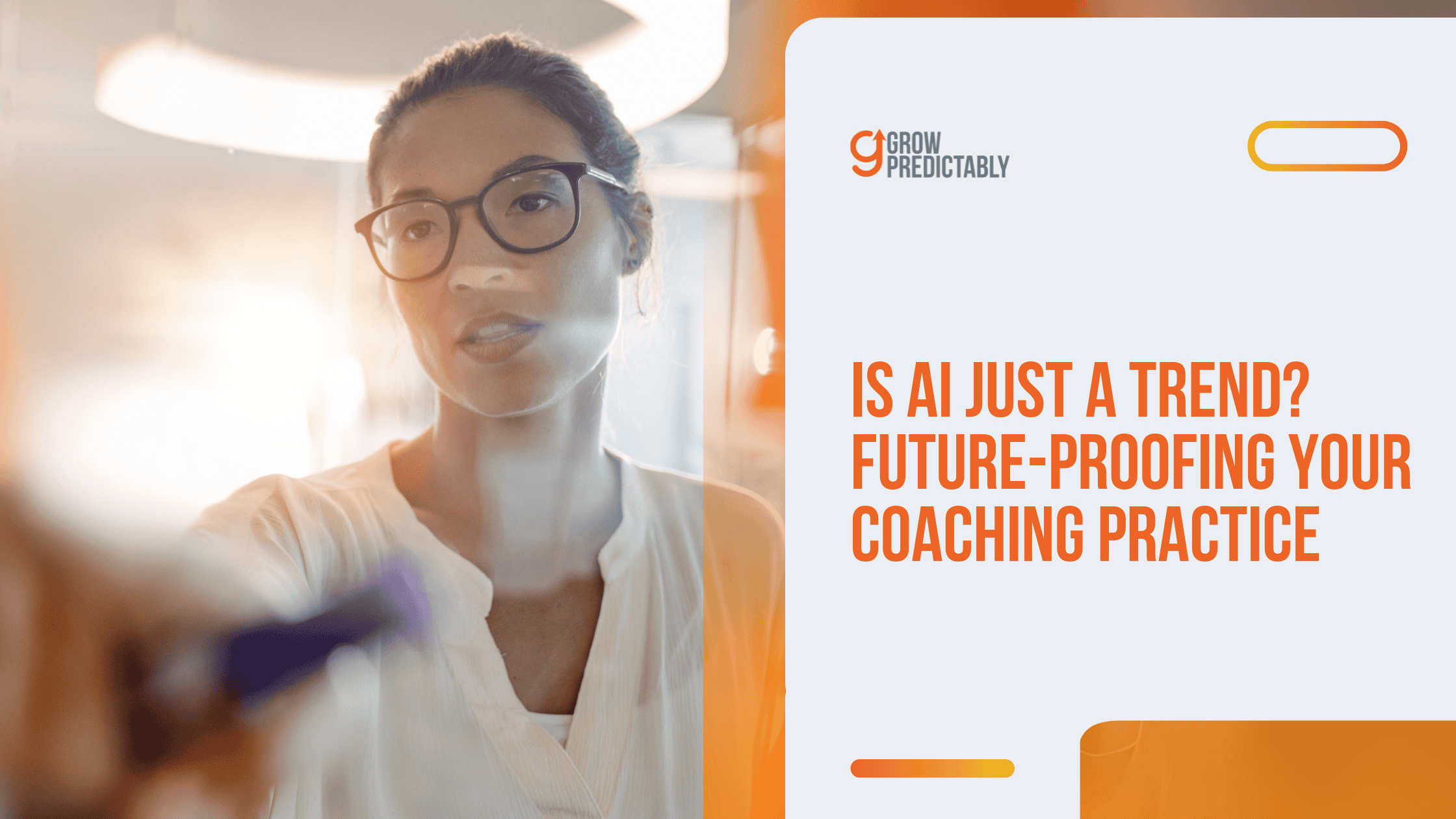 Is AI Just a Trend? Future-proofing a Coaching Practice