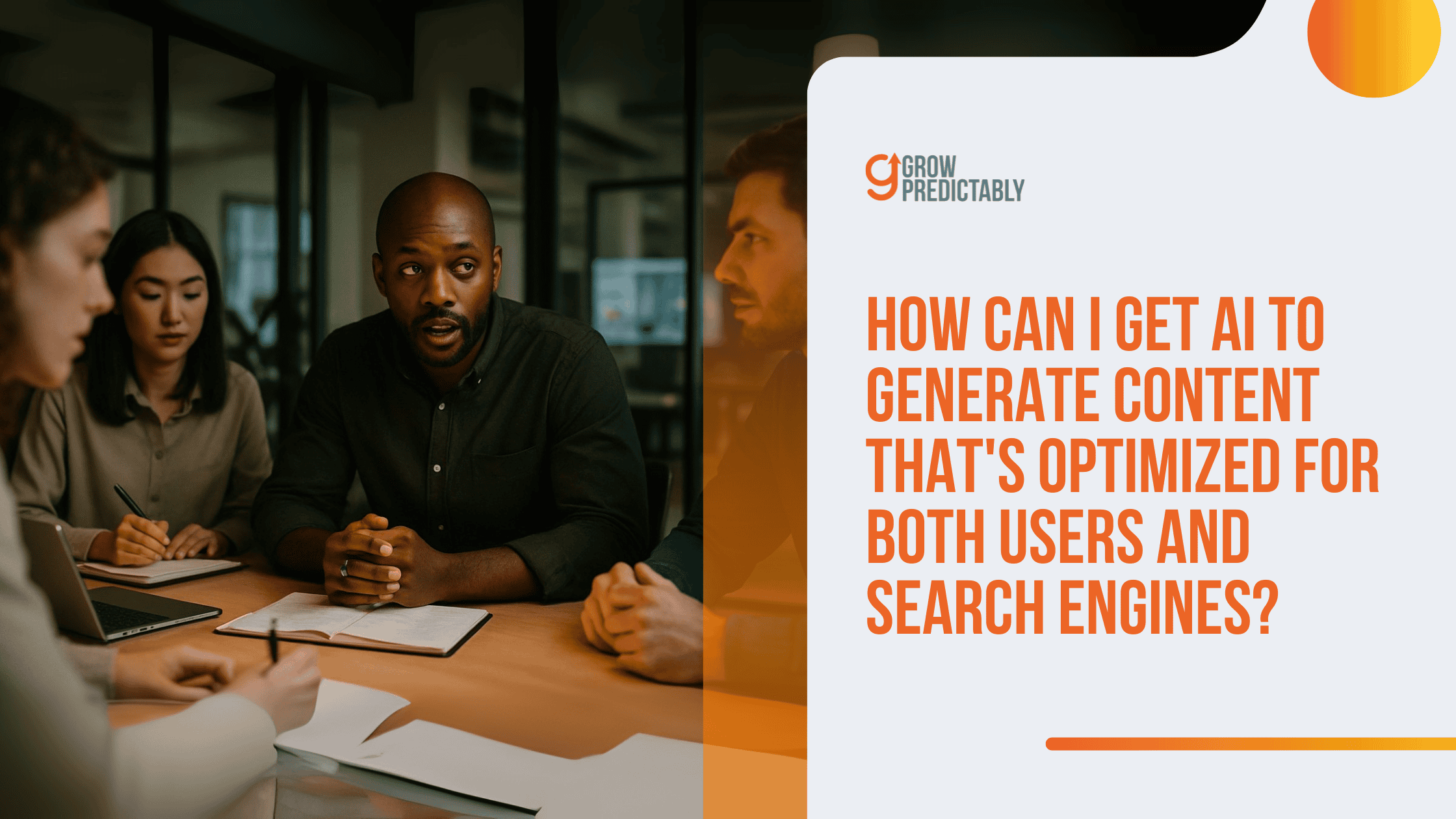 How Can I Get AI to Generate Content That's Optimized for Both Users and Search Engines?