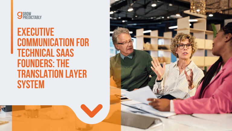 Executive Communication for Technical SaaS Founders: The Translation Layer System