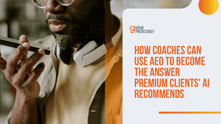 How Coaches Can Use AEO to Become the Answer Premium Clients’ AI Recommends